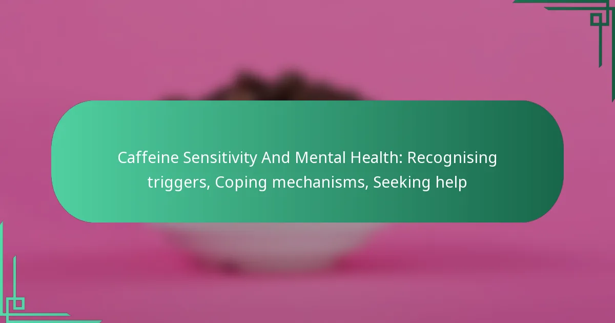 featured-image-caffeine-sensitivity-and-mental-health-recognising-triggers-coping-mechanisms-seeking-help