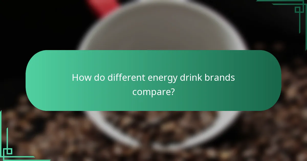 How do different energy drink brands compare?